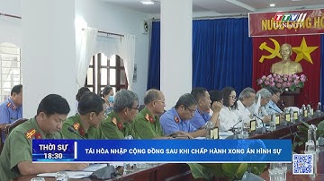 Tái hòa nhập cộng đồng sau khi chấp hành xong án hình sự | Nóng và nổi bật | TayNinhTV