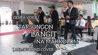 Tarsongon Langit Makkolom - Genta Voice | Armuse Cover