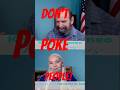 Don’t Poke People!