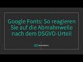 Google Fonts: Wie Sie auf die DSGVO Abmahnwelle reagieren