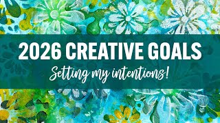 Creative Goals for 2026 -  What's coming next!