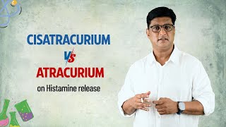 Cisatracurium vs Atracurium!! On Histamine release || Dr Azam