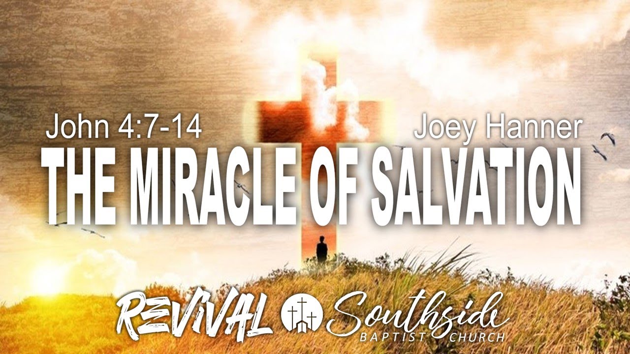 8 1 2023 John 4 7 14 The Miracle Of Salvation YouTube 8 1 2023 John 4 7 14 The Miracle Of Salvation YouTube