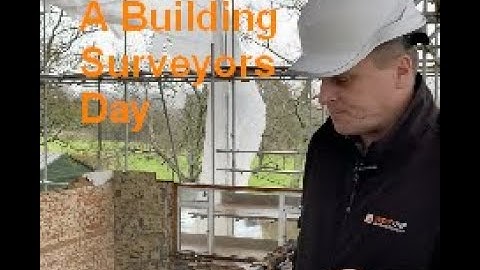 A day in the life of a building surveyor.