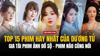 TOP 15 BEST MOVIES OF DUONG TU - HUGE MOVIE HERITAGE, EVERYONE IS FAMOUS