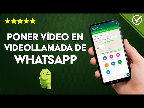 Cómo Poner un Vídeo en una Videollamada de WhatsApp en Android o iPhone