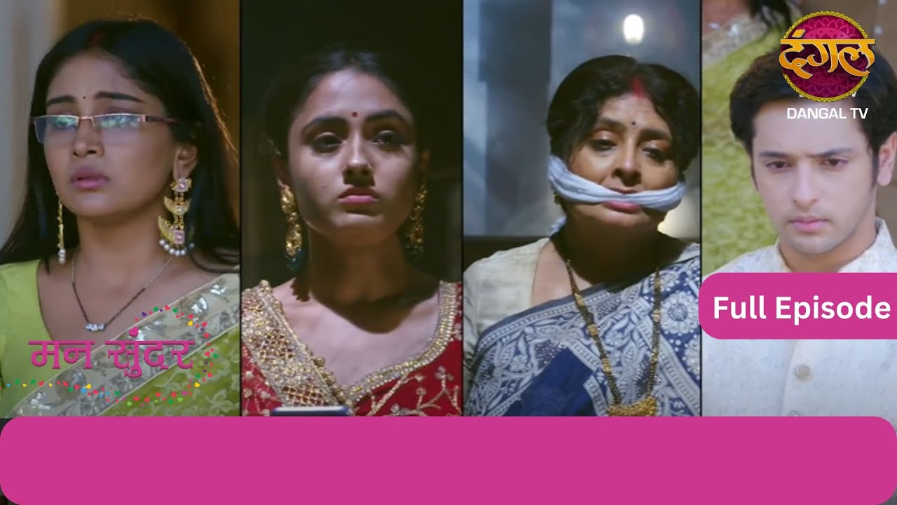 Mann Sundar | Full Episode 333 | Dangal TV 