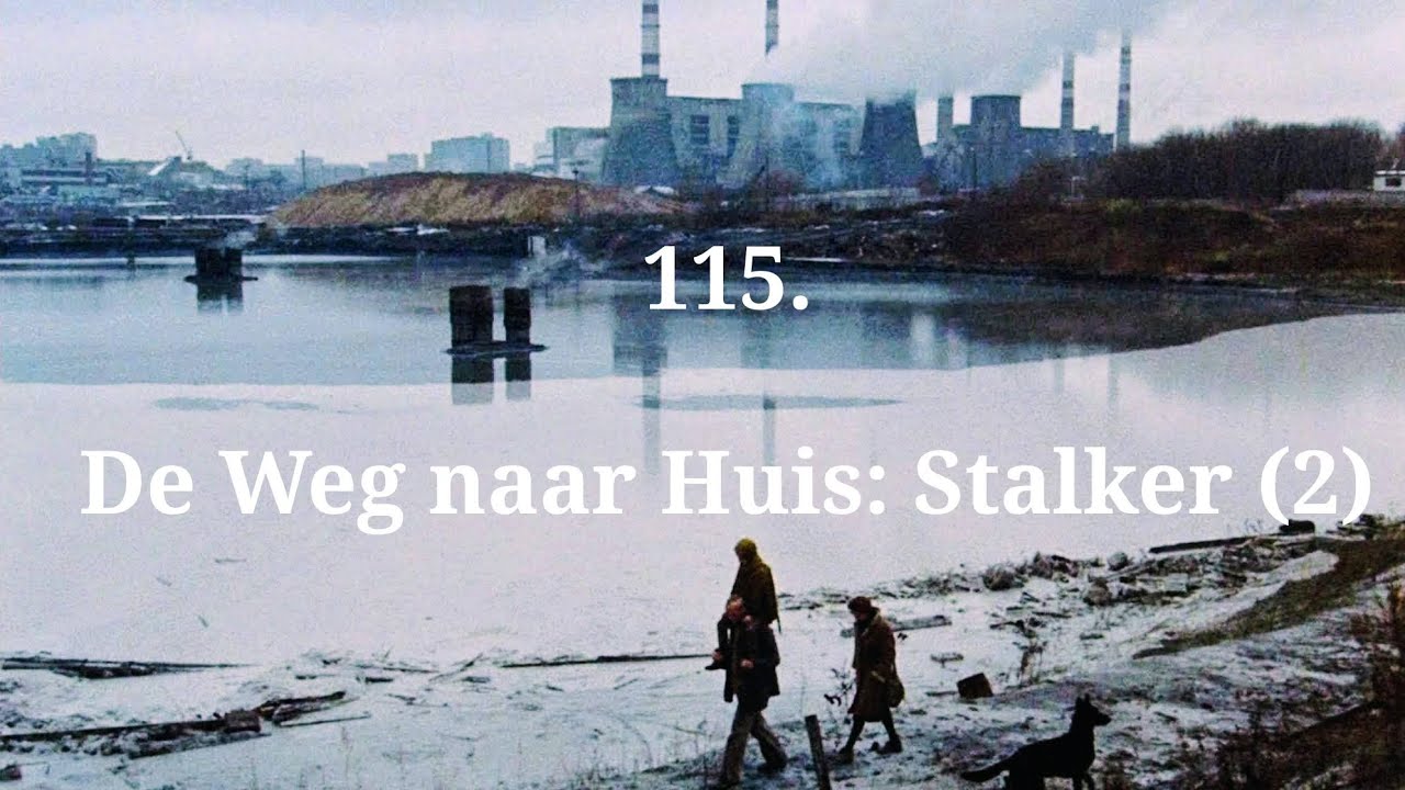 115. Stalker (2): De Weg naar Huis - YouTube