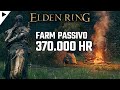 Farmando Runas de Modo PASSIVO em Elden Ring (~370000/hr) | Elden Ring