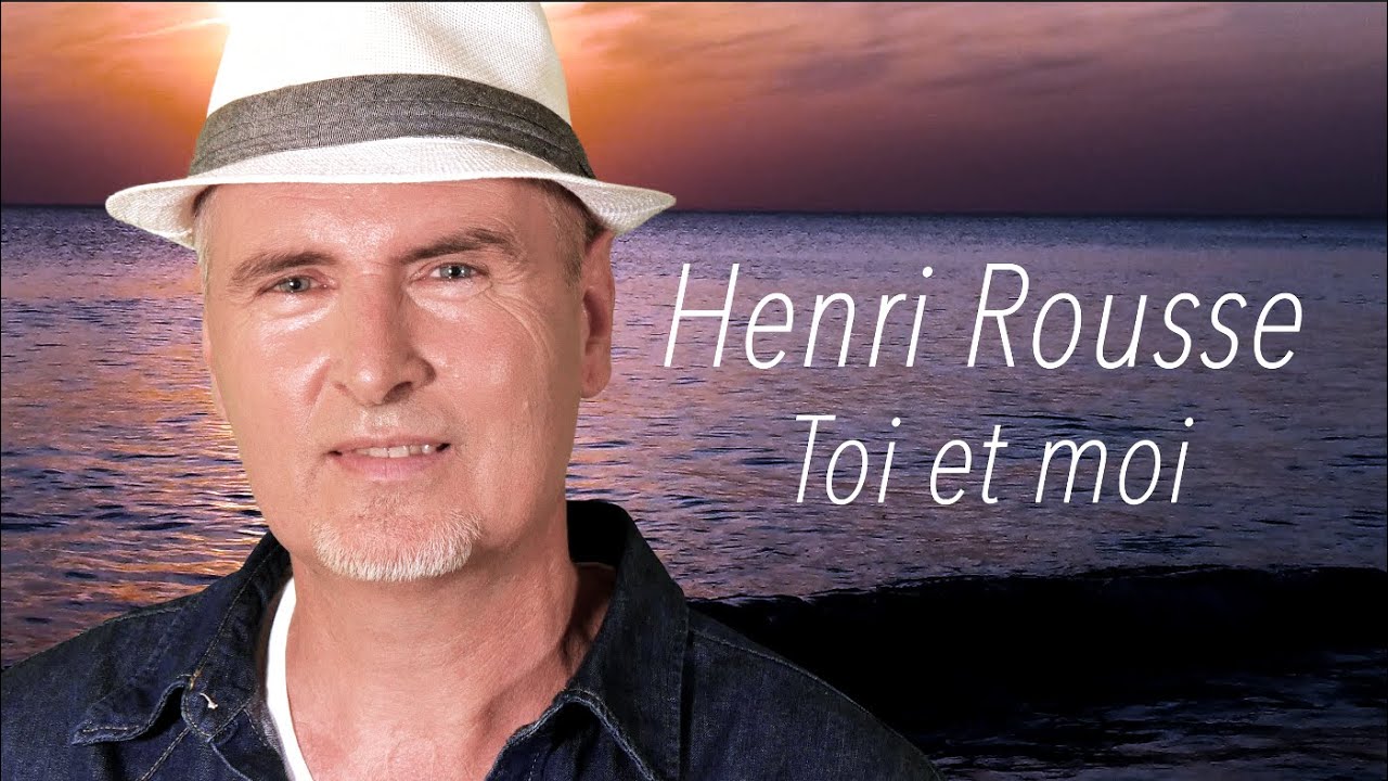 Henri Roussie Henri Rousse -Toi et moi - YouTube