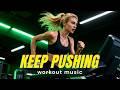 Workout Music 2026 💪 Cardio EDM Mix | Keep Pushing Workout