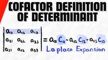 The Cofactor Definition of Determinants (Laplace Expansion Explained) | Linear Algebra