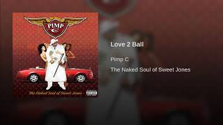 Watch Pimp C Love 2 Ball feat Chamillionaire video