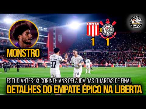 NARROW DRAW OR MASSIVE RESULT? ESTUDIANTES 1-1 CORINTHIANS | LIBERTADORES QUARTER-FINALS