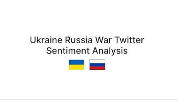 Ukraine Russia War Twitter Sentiment Analysis [With Python]