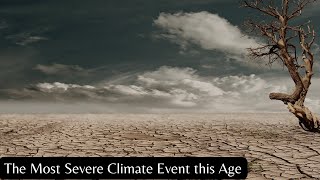 The Most Significant Climate Change Event This Age