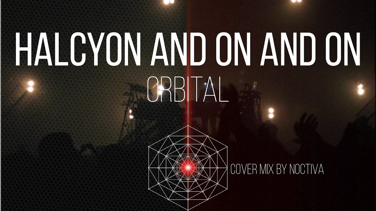 Orbital - Halcyon and On and On (Cover) | Noctiva - YouTube