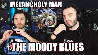 THE MOODY BLUES - MELANCHOLY MAN (1970) | FIRST TIME REACTION