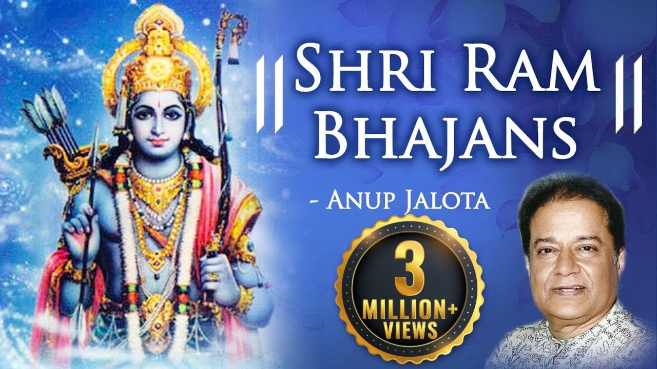 Best Ram Bhajans by Anup Jalota  Jai Shree Ram  Shree Ram Bhajans