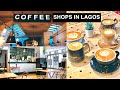 Touring The Best Coffee Shops in Lagos, Nigeria; Places to Visit in Lagos!!!
