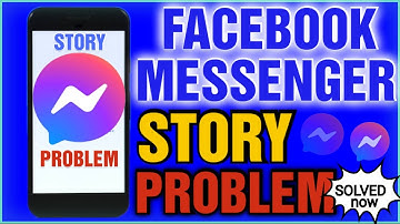 HOW TO FIX FACEBOOK MESSENGER STORY PROBLEM