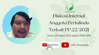 Diskusi Internal Anggota Pertalindo Terkait PP 22/2021