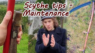 Scythe Tips - Caring for your Scythe
