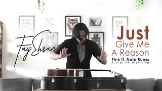 P!nk - Just Give Me A Reason ft. Nate Ruess (W-Drumming Cover) - Fay Ehsan