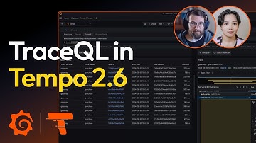 Grafana Tempo 2.6: New TraceQL features