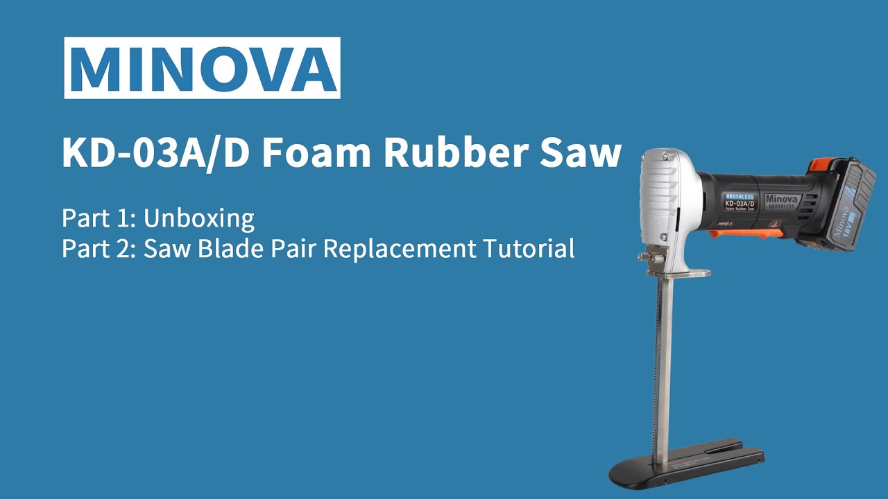 MINOVA KD03A/D Foam Rubber Saw Blades Replacement Tutorial YouTube