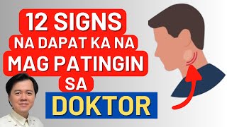 12 Signs na Dapat Ka Na Magpatingin sa Doktor.  By Doc Willie Ong (Internist and Cardiologist)