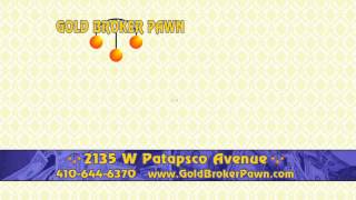 Gold Broker Pawn Shop - Baltimore, MD CASH FOR GOLD - Spot A