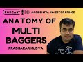 Anatomy of multibaggers ft prabhakar kudva  accidental investor prince