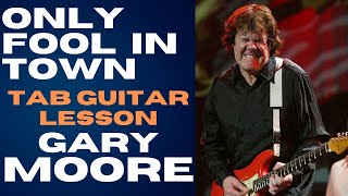 Only fool in town | Gary Moore | TAB Guitar Lesson
