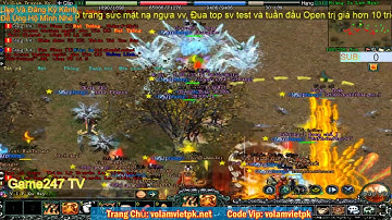 🔴Trực Tiếp: Sv Đông Nhất VLTK SV Mới Open volamvietpk.net | Game247 TV