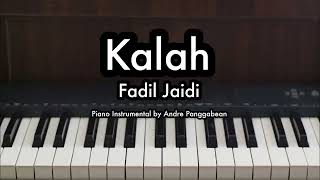 Kalah - Fadil Jaidi Piano Karaoke by Andre Panggabean