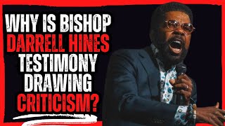 Famous Why Is Bishop Darrell Hines Testimony Drawing Criticism! Profile