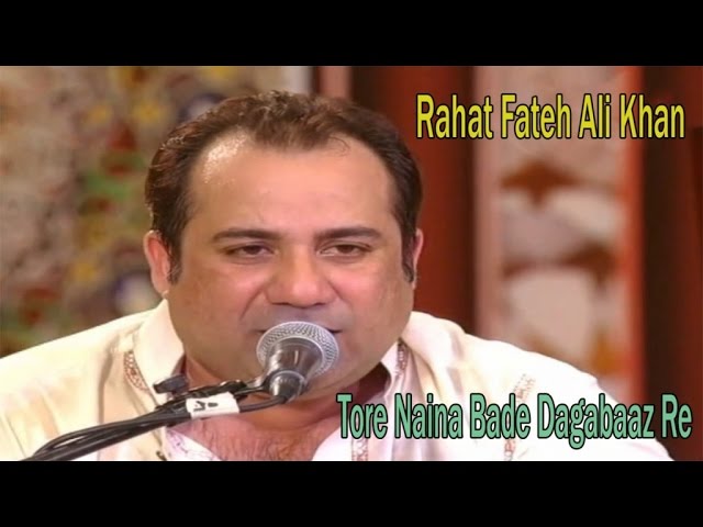 Tore Naina Bade Daghabaaz Re | Unplugged Version | Rahat Fateh Ali Khan | Live