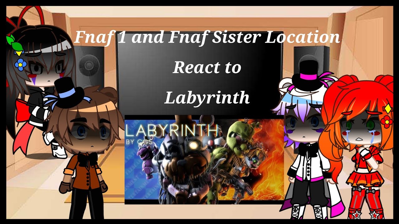 Fnaf 1 and Fnaf Sister Location react to 