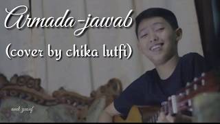 Download Lagu Armada - Jawab ( COVER BY CHIKA LUTFI ) MP3