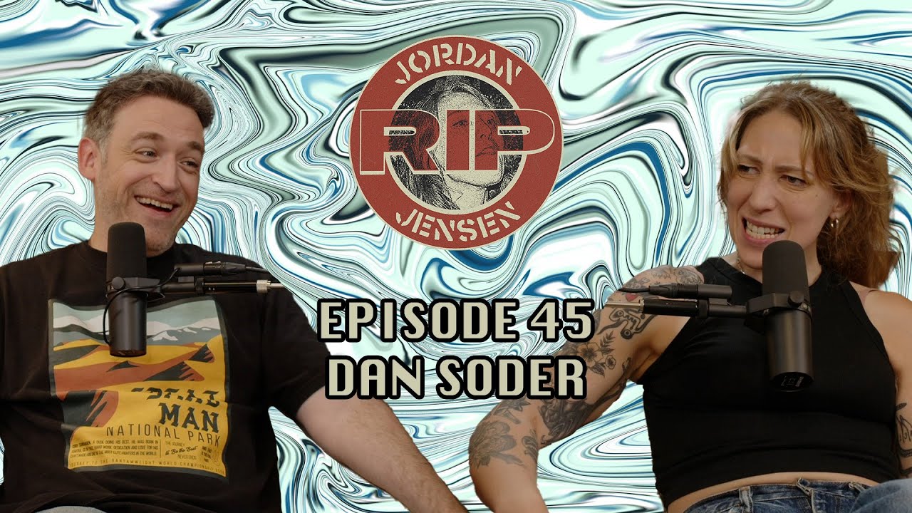 RIP Jordan Jensen - Episode 45: Therapy, Anger & Butts w/Dan Soder