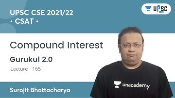 UPSC CSE PRELIMS 2021 | Gurukul 2.0 | CSAT by Surojit Sir | Compund Interest