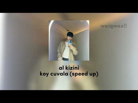 al kizini koy cuvala (speed up)