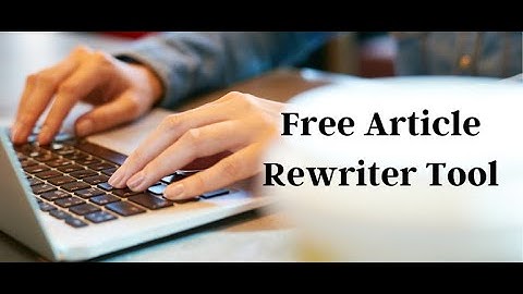 Free Rewriter Tool | Rewording Tool | Create Unique Content | Best Article Spinner Tool
