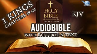 The Holy Bible  | 1 Kings 18-22  | KJV Audio with Text & Pictures