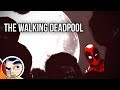 The Walking Deadpool - Zombie Deadpool Full Story | Comicstorian