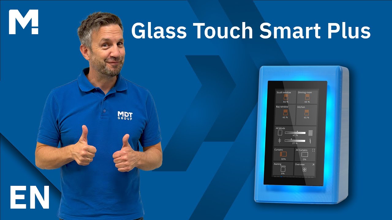 New: MDT Glass Touch Smart / Plus - Introduction