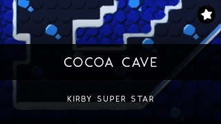 Kirby Super Star: Cocoa Cave Arrangement