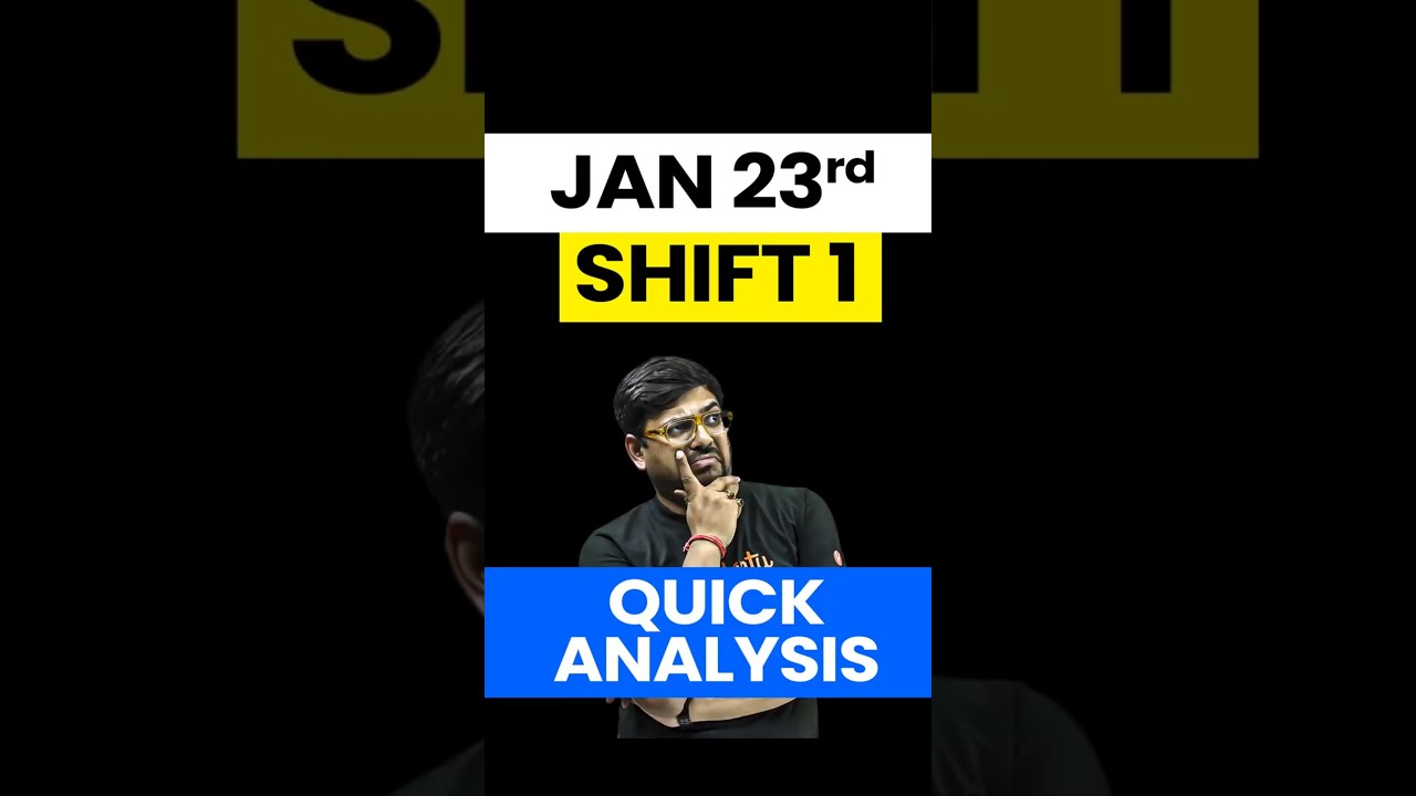 JEE Mains 2026 | 23rd Shift 1 Quick Analysis - 💔Hard & Lengthy😱🥺