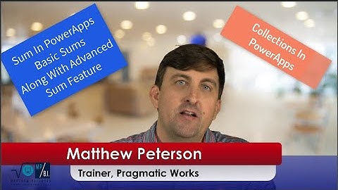 Power Apps: Sum Function and Collections (Basic and Advanced)